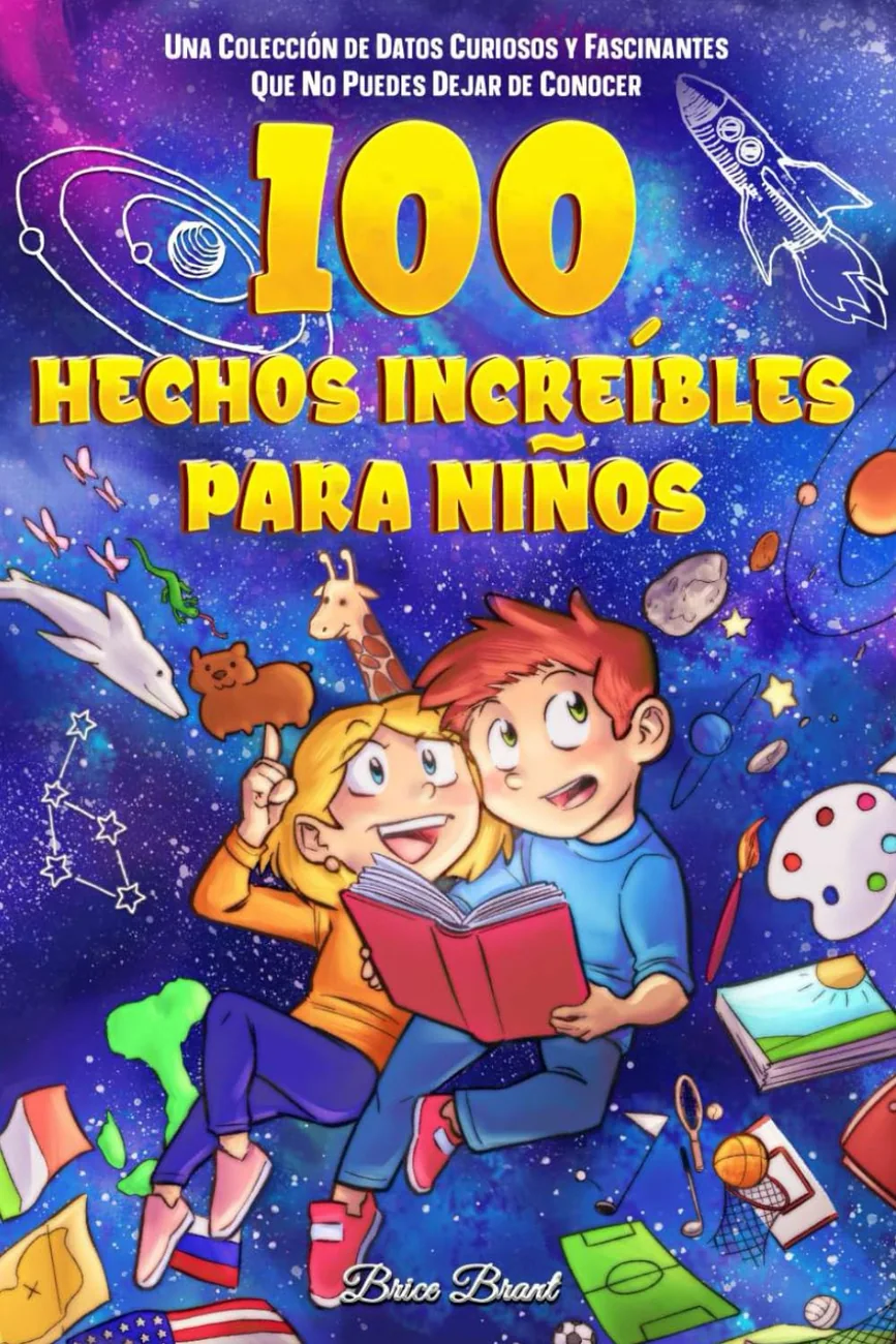 Portada de 100 hechos increíbles para niños