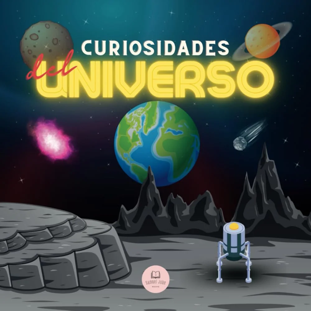 Portada de Curiosidades del universo — Explicado para niños y adultos