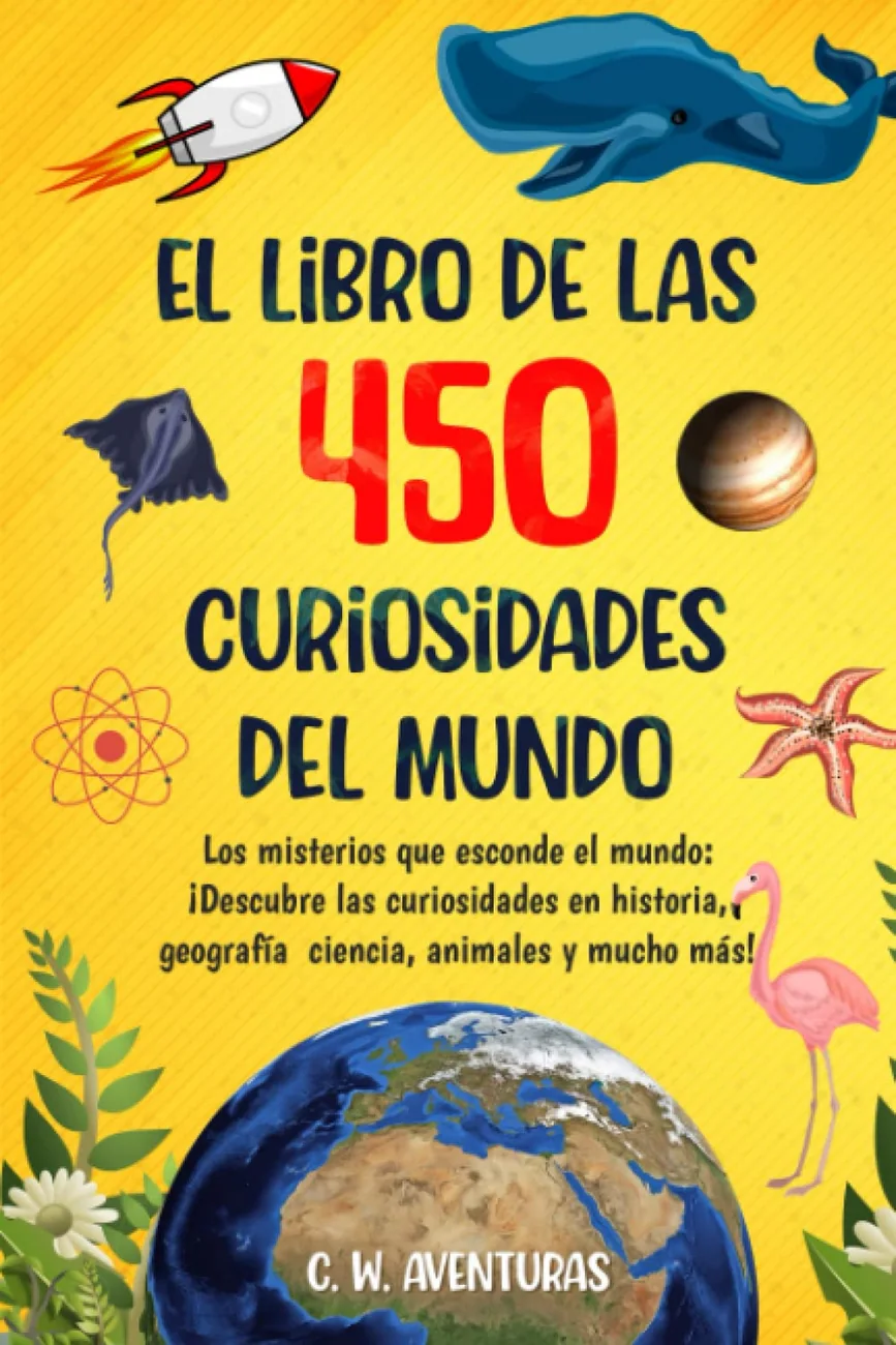 Portada de El libro de las 450 curiosidades del mundo